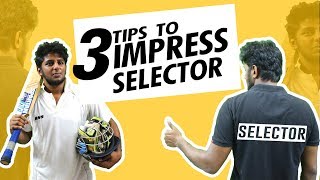 3 Tips to Impress Selectors in Cricket | Nothing But Cricket