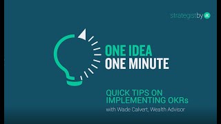 One Idea One Minute (Ep 4) | Quick Tips on Implementing OKRs