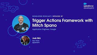 Trigger Actions Framework with Mitch Spano | Episode 87