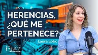 2X09 | Cómo se distribuye una herencia | Laura Lobo