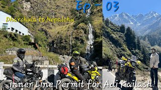 Nepalchu Village | Inner Line Permit (ILP) | Road Condition | Adi kailash & 🕉 Parvat Yatra | Ep - 03