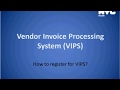 Vendor Invoice Processing System (VIPS): How to Register