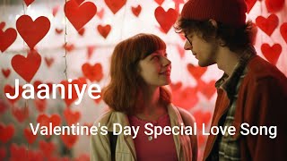 Jaaniye - Adi Roy (Valentine's day Special Love Song Lyrical Video)