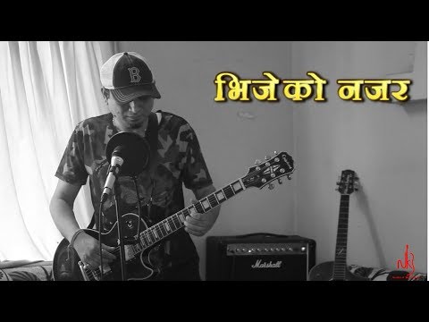 Bhijeko Najar .... Nabin K Bhattarai Ii Raharai Raharma