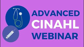 Mastering Advanced Search Techniques in CINAHL For Nursing & Allied Health Programs