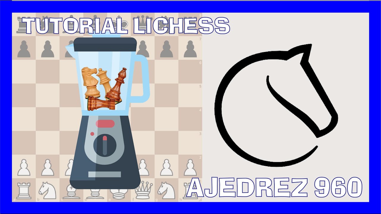 Variantes Ajedrez 960 ёяш танёятл Tutorial Lichess ёяте Youtube