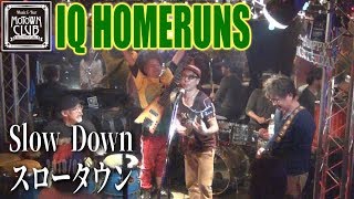 【IQ HOMERUNS】「スローダウン（MOTOWN CLUB CHIBA）ONE LOVEL REGGAE」【アイキューホームランズ】