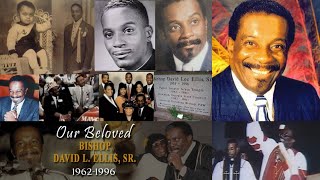 Bishop David L Ellis Eulogy “The Vision Shall Come to Pass” By Elder Charles H Ellis III (Funeral)