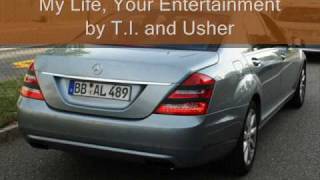 T.I. feat Usher- my life, your entertainment
