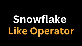 SQL Pattern Matching | SQL Like Operator | SQL and Snowflake Videos