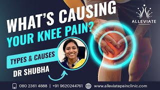 What's causing your knee pain? Types and causes by Dr. Shubha