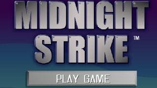 Midnight Strike Full Gameplay Walkthrough