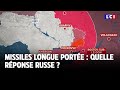 Missiles longue portée : quelle réponse russe ? ｜LCI