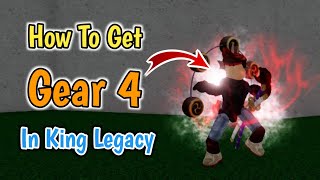 How To Get Gear 4 In King Legacy (Update 7.1) | Complete Gear 4 Guide