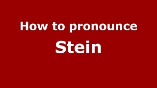 How to pronounce Stein (Germany/German) - PronounceNames.com