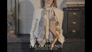 Sabina Savage 135x135cm Silk Twill Scarf: How to tie the Ascot Knot