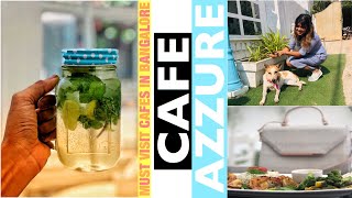 Must visit Cafes in  Bangalore | CAFE AZZURE | VLOG III