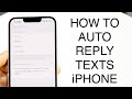 How To Auto Reply To Texts On iPhone! (2023)