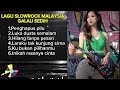 penghapus pilu 🎶playlist lagu slowrock melayu malaysia virall 🌹 tergalau enak di dengar