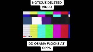 DD Osama Flocks 💥 At The Opps (Noticuz Deleted Video)