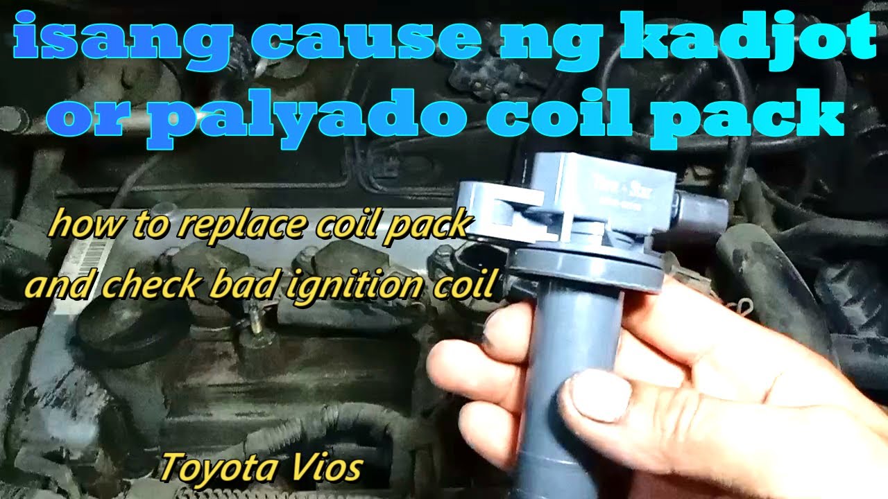 How To Replace Coil Pack Or How To Check Bad Ignition Coil Toyota Vios ...