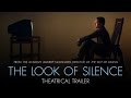 THE LOOK OF SILENCE [Theatrical trailer] - In theaters now