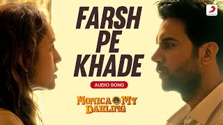 Farsh Pe Khade (Audio Song)  | Monica, O My Darling | Huma Qureshi, Rajkummar Rao |Achint, Varun 🎵🌟🎶