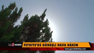 Fethiye'de güneşli hava hakim