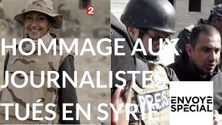 Envoyé special. Hommage journalistes tués à Mossoul en Syrie - 7 sept 2017 (France 2)