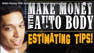 Make Money With Auto Body and Paint Estimating Tips