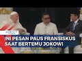 Bertemu Presiden Jokowi, Paus Fransiskus Puji Keberagaman Indonesia