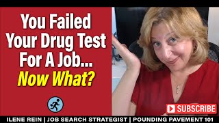 Failed Your Drug Test For A Job? Here's what to do next...