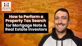 How to Perform a Property Tax Search for Mortgage Note & Real Estate Investors