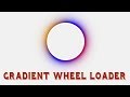 CSS Gradient Wheel Loader | css animation 2019 | cool css effects