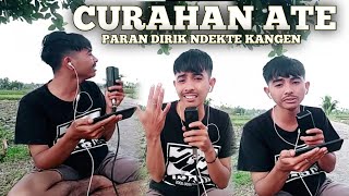 Curahan ate ( Paran dirik ndekte kangen ) VOC : Maulana hambali