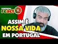 REACT - COMO ESTAMOS DEPOIS DE 4 MESES EM PORTUGAL