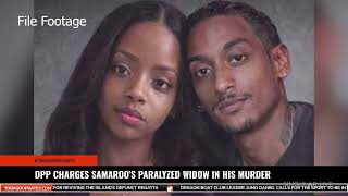 DPP CHARGES SAMAROO’S PARALYZED WIDOW IN HIS MURDER