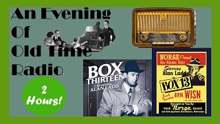 An Evening Of Old Time Radio Shows - Box 13! Vol. 1