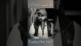 I Got a Message From a Girl By Tuaha Ibn Jalil Life Changing Bayan