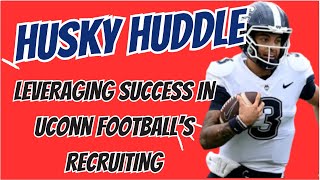 Husky Huddle- Leveraging UCONN Success in Recruiting