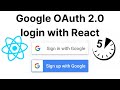 Google OAuth 2.0 Login for React in 5 minutes