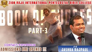 THE BOOK OF JUDGES |PART - 3|DR.JASHUA RAJPAUL|ZION RAJU INTERNATIONAL PENTECOSTEL BIBLE COLLEGE