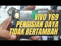 VIVO Y69 TIDAK BISA DI CARGER ,TIDAK MENAMPUNG  PENGISIAN DAYA