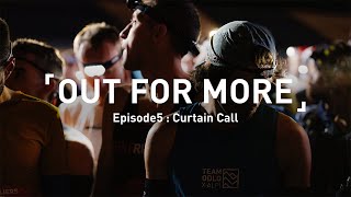 Out for More. Episode 5. Curtain Call.