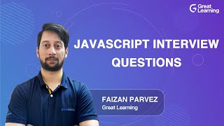 JavaScript Interview Questions |  Most Asked JavaScript Interview Questions | Great Learning