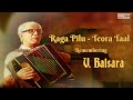 raga pilu teora taal remembering v. balsara instrumental song raga piloo