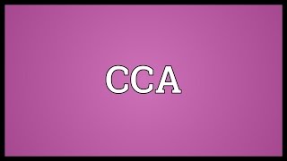 CCA Meaning