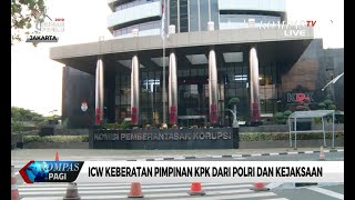 Rawan Konflik Kepentingan, ICW Keberatan Pimpinan KPK dari Polri dan Kejaksaan