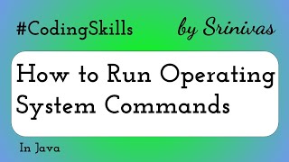 How to Run Operating System Commands in Java | Coding Skills