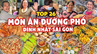 Tổng hợp 26 món ăn đường phố ĐỈNH NHẤT SÀI GÒN được nhiều người yêu thích | Địa điểm ăn uống